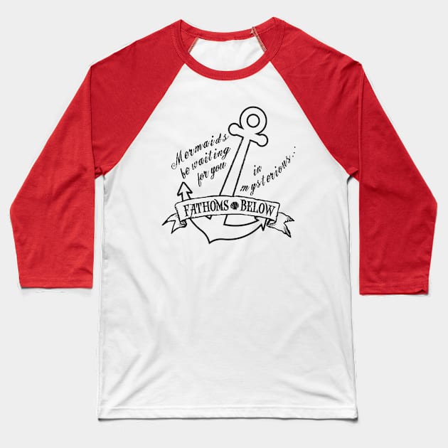 Fathoms Below Baseball T-Shirt by TreyLemons